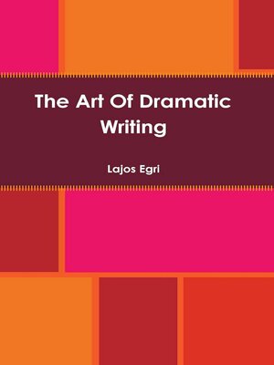 cover image of The Art of Dramatic Writing